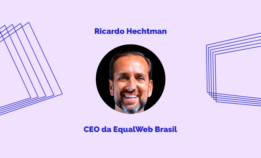 Ricardo Hechtman, CEO da EqualWeb Brasil, retratado em foto circular sobre fundo roxo com elementos gráficos lineares azuis.