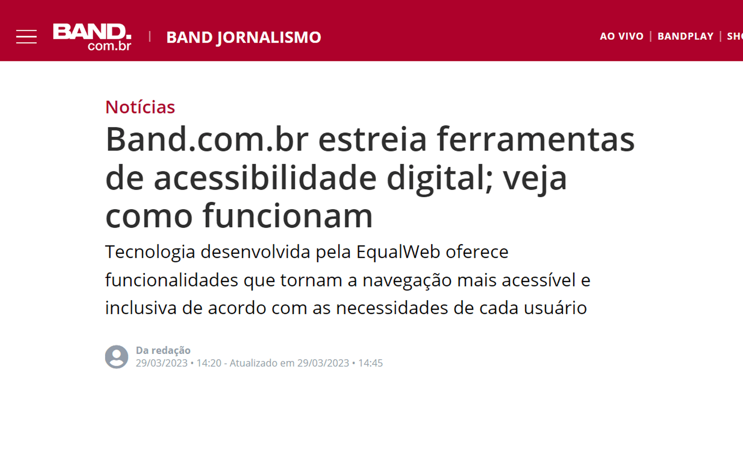 Manchete do artigo Band.com.br estreia ferramentas de acessibilidade digital; veja como funcionam, sobre tecnologia da EqualWeb.