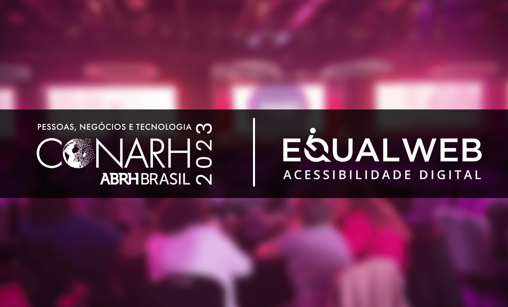 Logos do CONARH ABRH Brasil 2023 e EqualWeb Acessibilidade Digital sobre fundo roxo desfocado de evento.