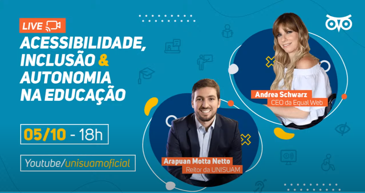 Live sobre acessibilidade na educação com Andrea Schwarz e Arapuan Motta Netto, dia 05/10 às 18h no Youtube/unisuamoficial.